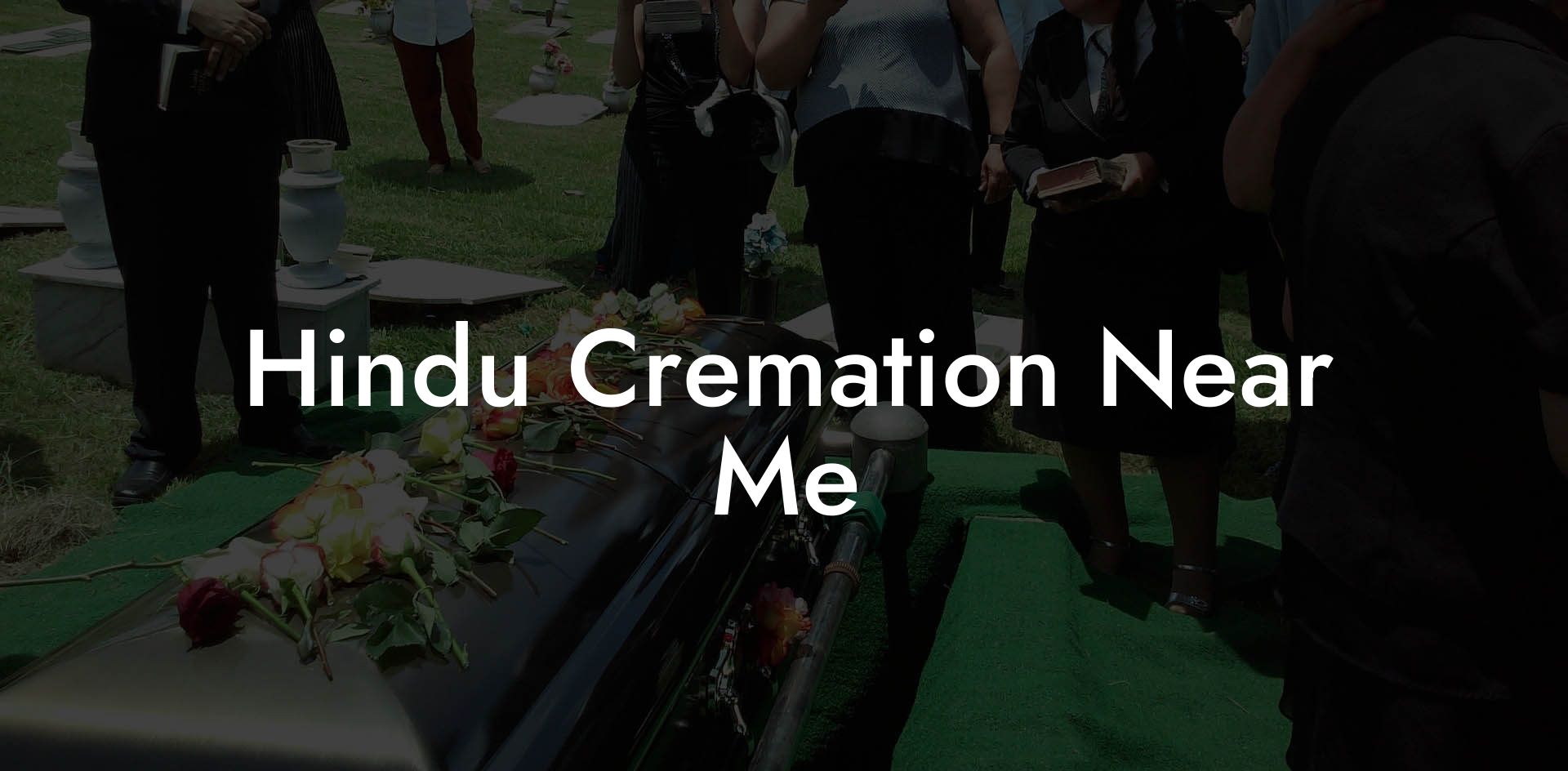 Hindu Cremation Near Me