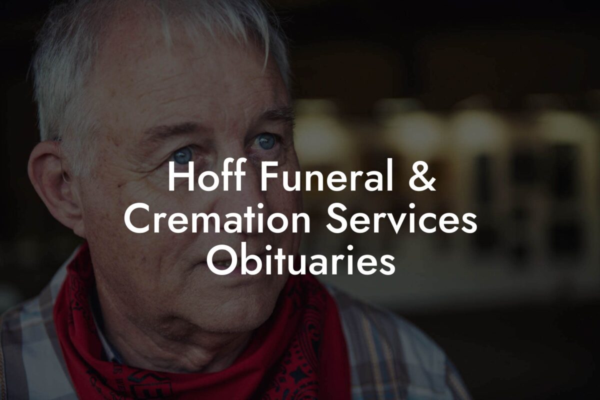 Hoff Funeral & Cremation Services Obituaries