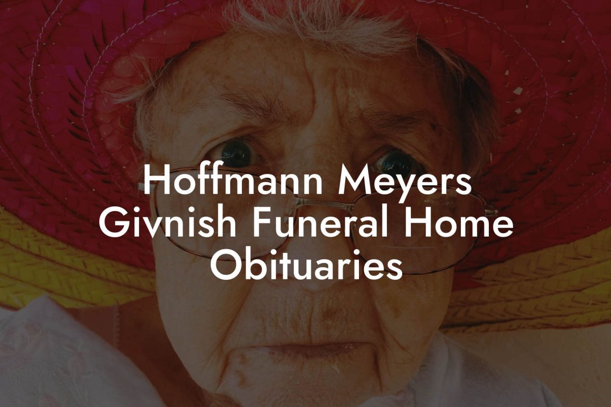 Hoffmann Meyers Givnish Funeral Home Obituaries