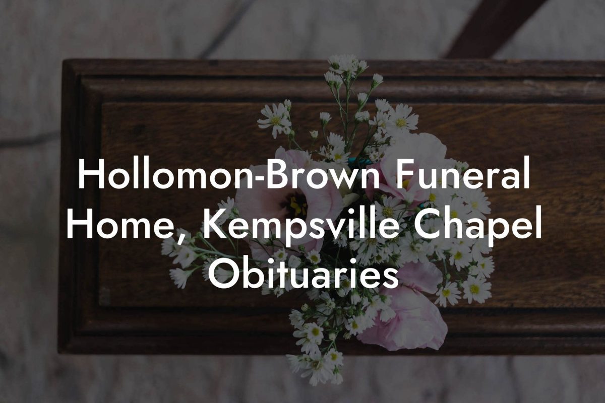 Hollomon-Brown Funeral Home, Kempsville Chapel Obituaries