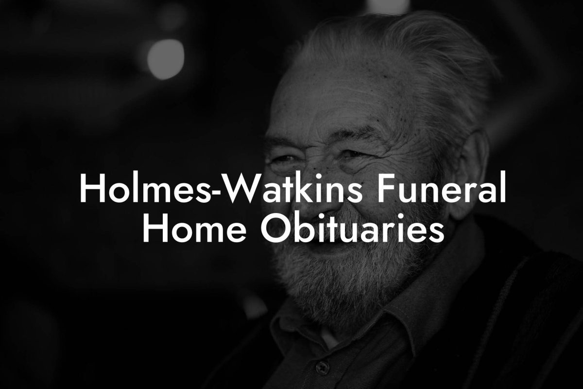 Holmes-Watkins Funeral Home Obituaries