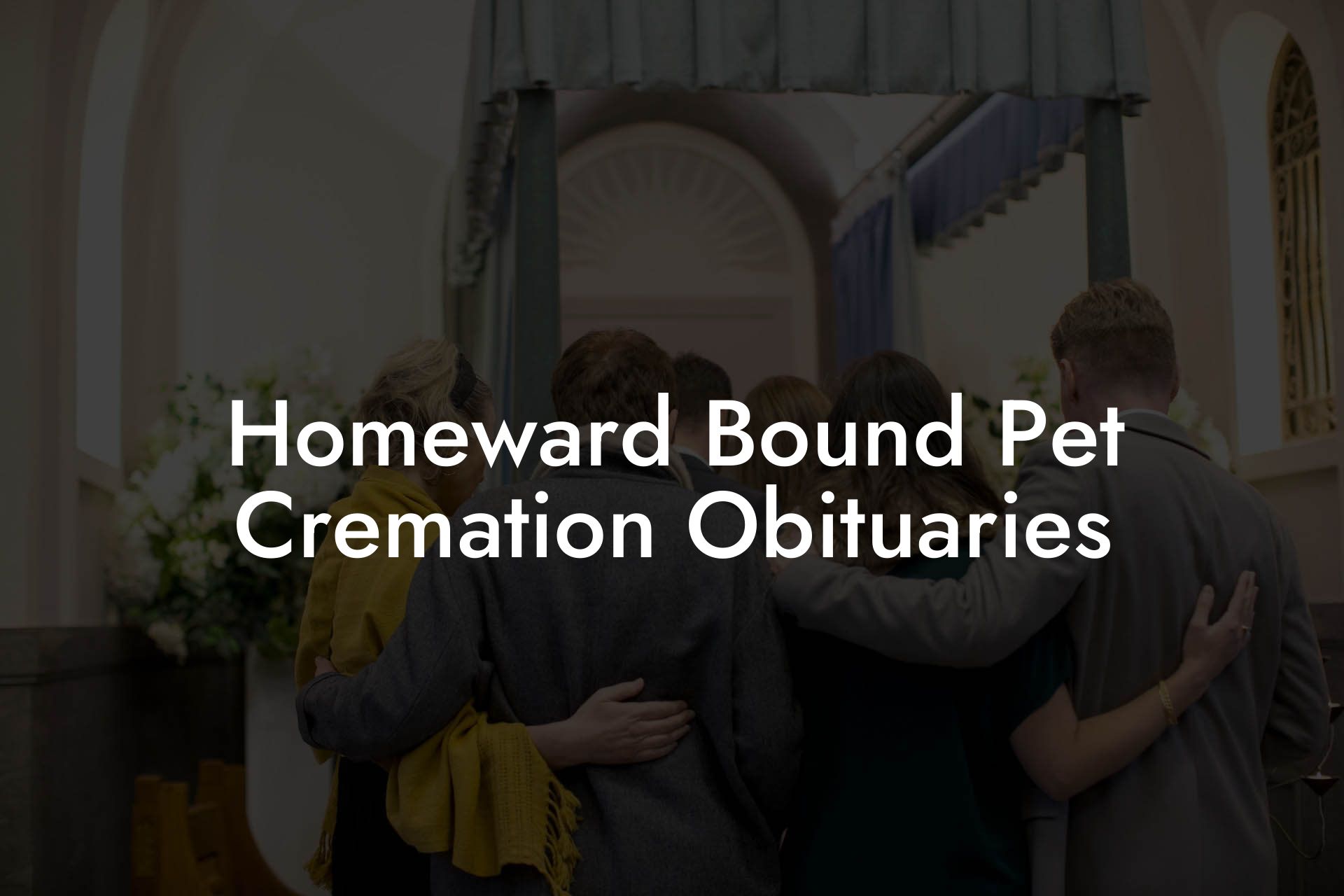 Homeward Bound Pet Cremation Obituaries