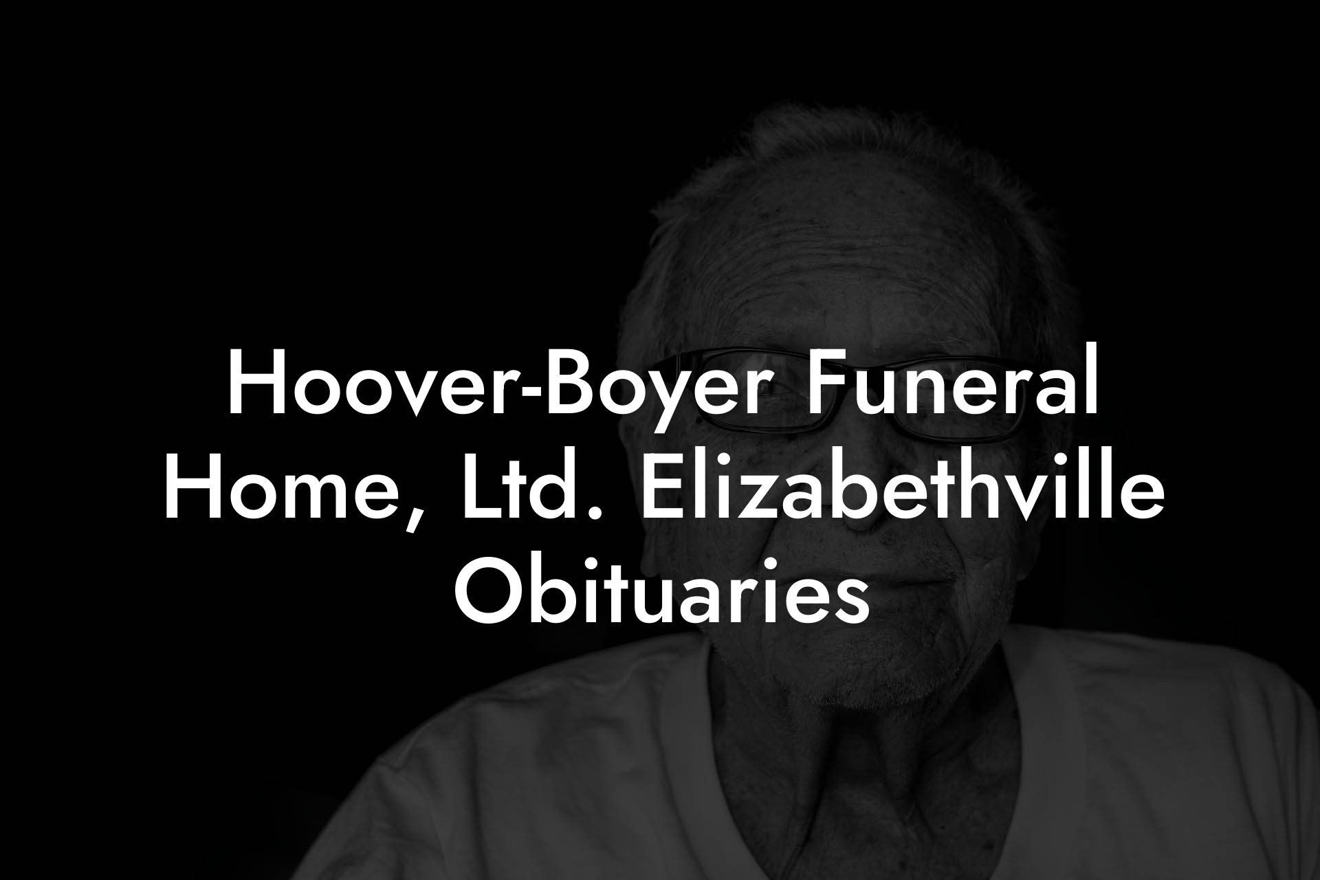 Hoover-Boyer Funeral Home, Ltd. Elizabethville Obituaries