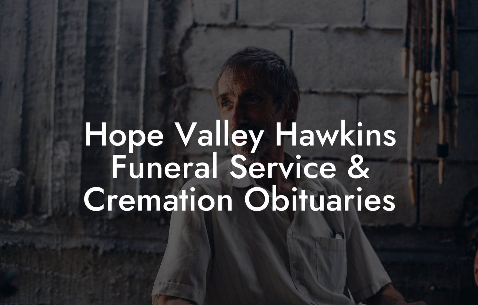 Hope Valley Hawkins Funeral Service & Cremation Obituaries - Eulogy ...