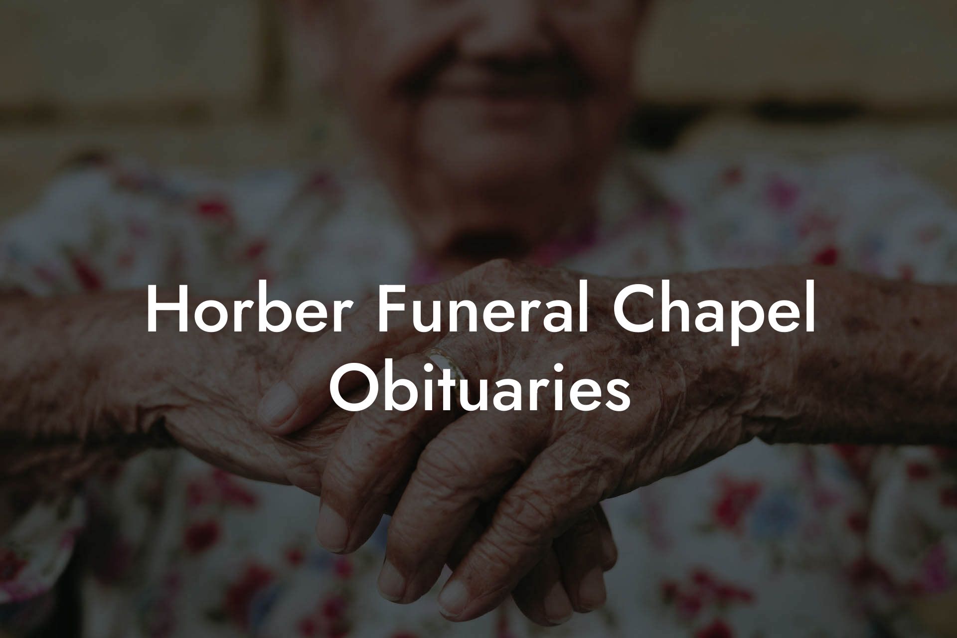 Horber Funeral Chapel Obituaries