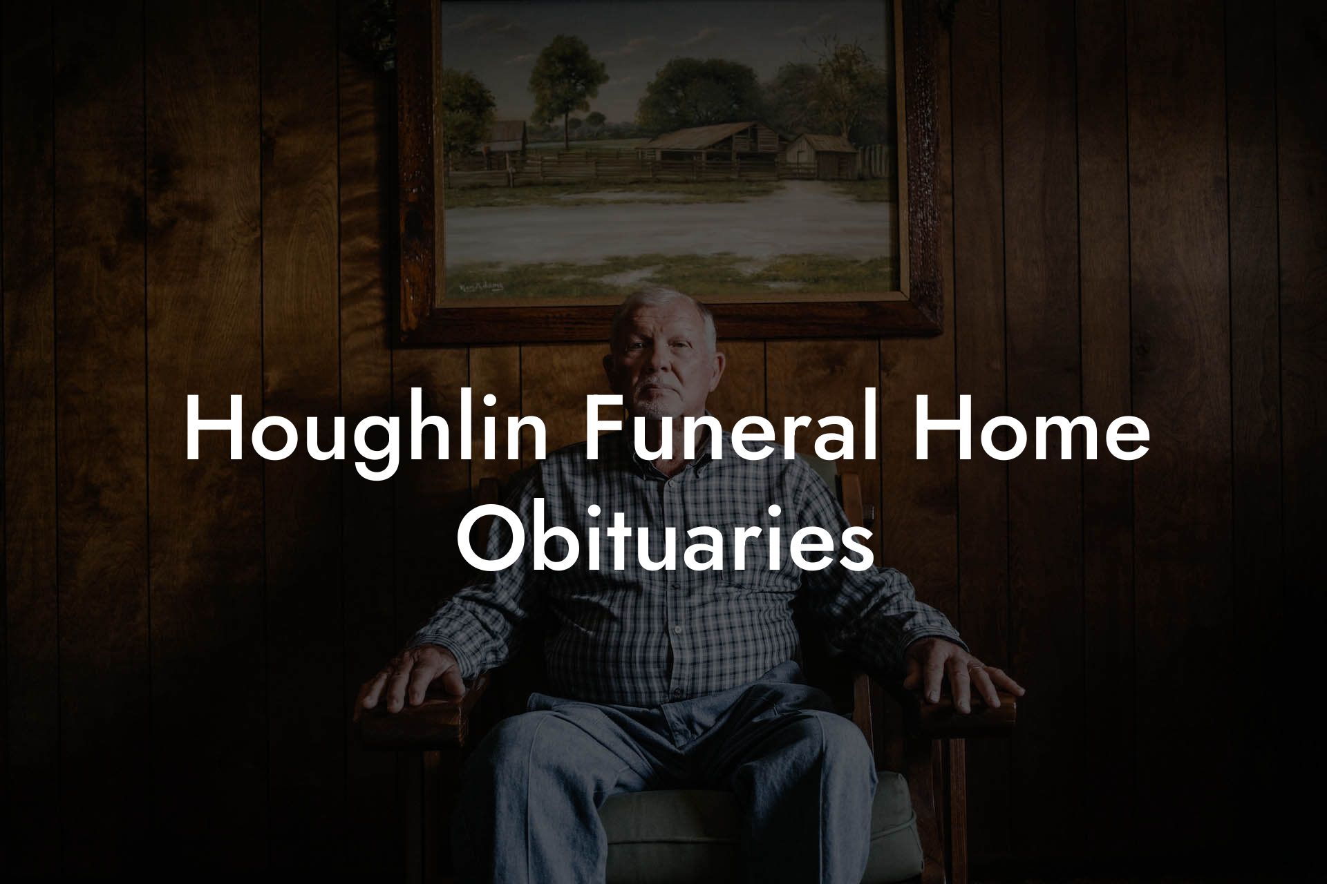 Houghlin Funeral Home Obituaries