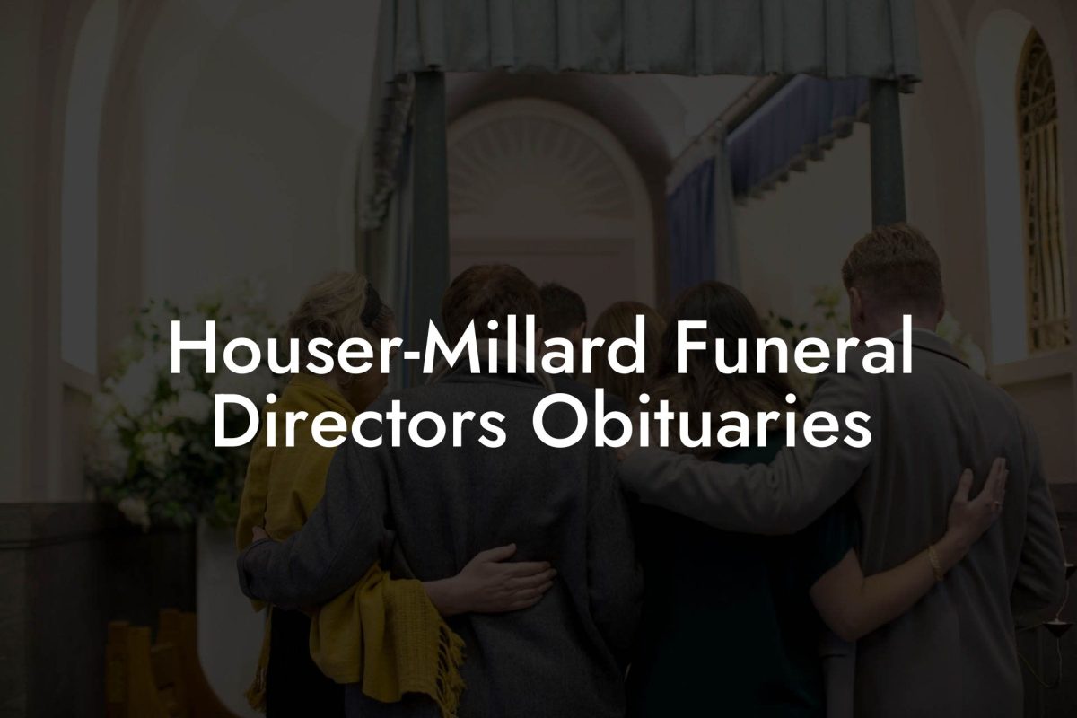 Houser-Millard Funeral Directors Obituaries