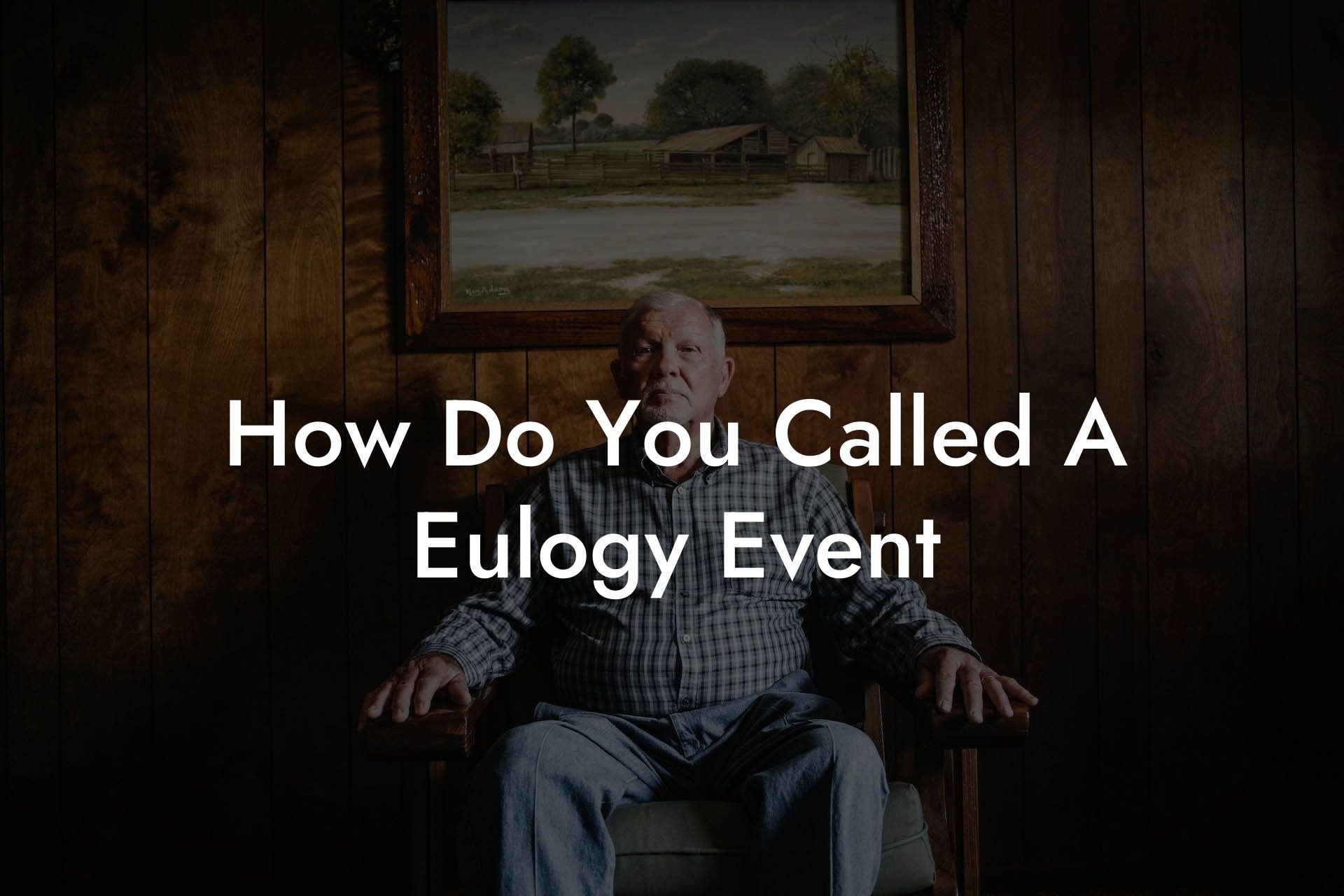 How Do You Called A Eulogy Event