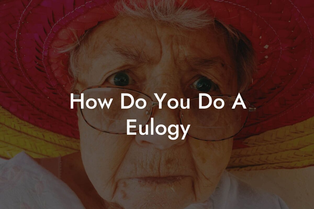 How Do You Do A Eulogy