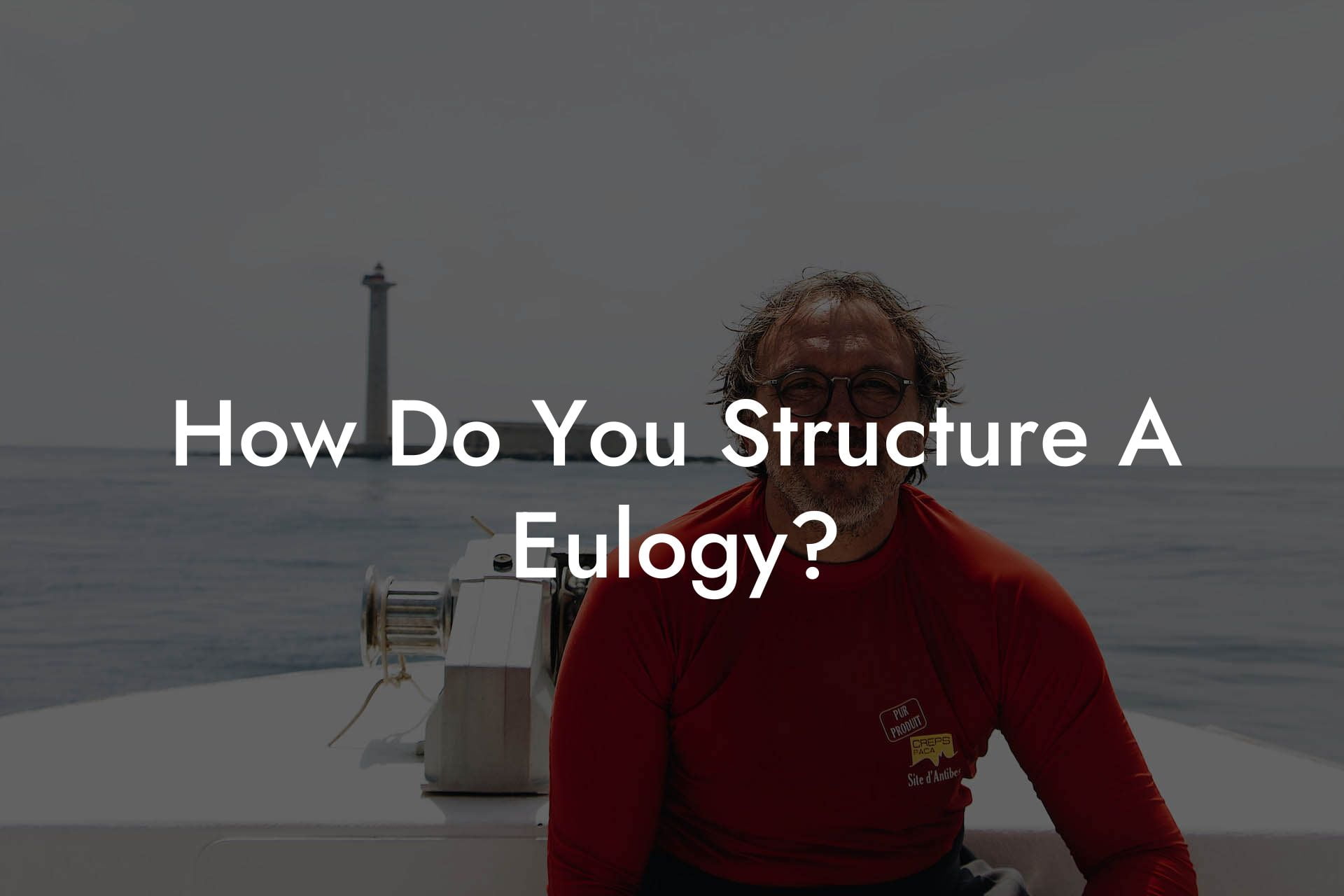 How Do You Structure A Eulogy?