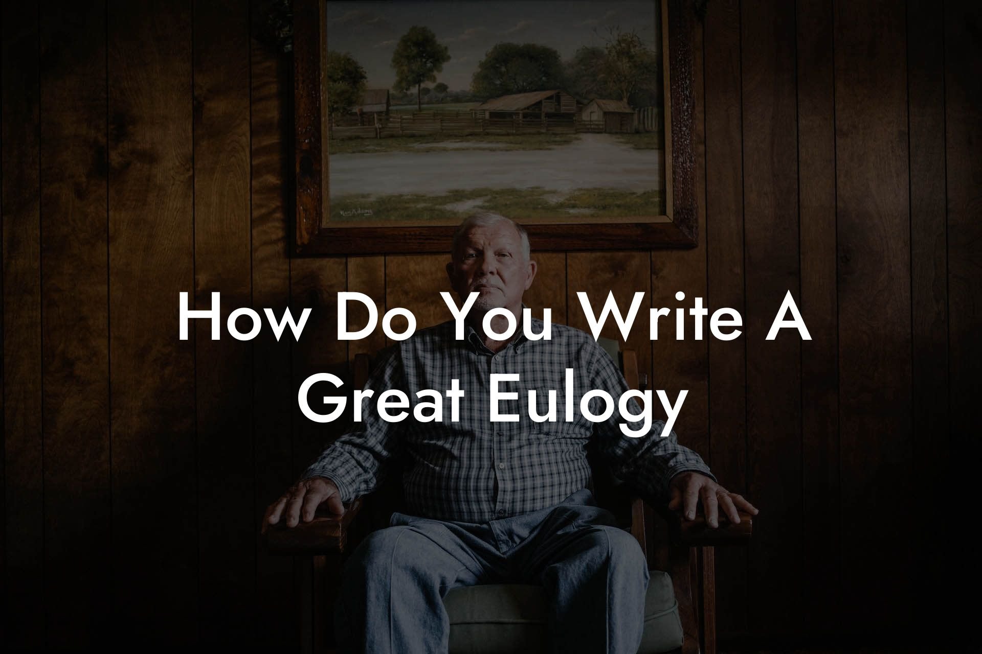 How Do You Write A Great Eulogy
