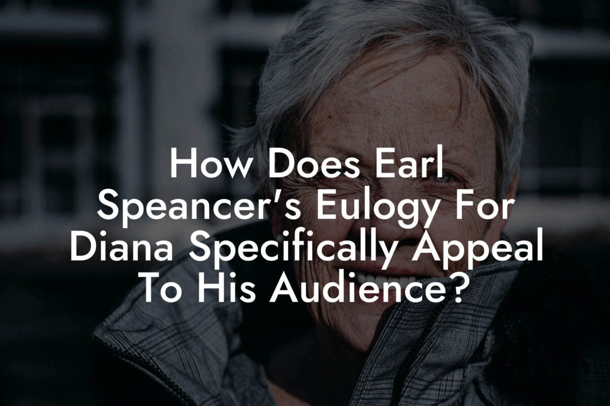 How Does Earl Speancer's Eulogy For Diana Specifically Appeal To His Audience?