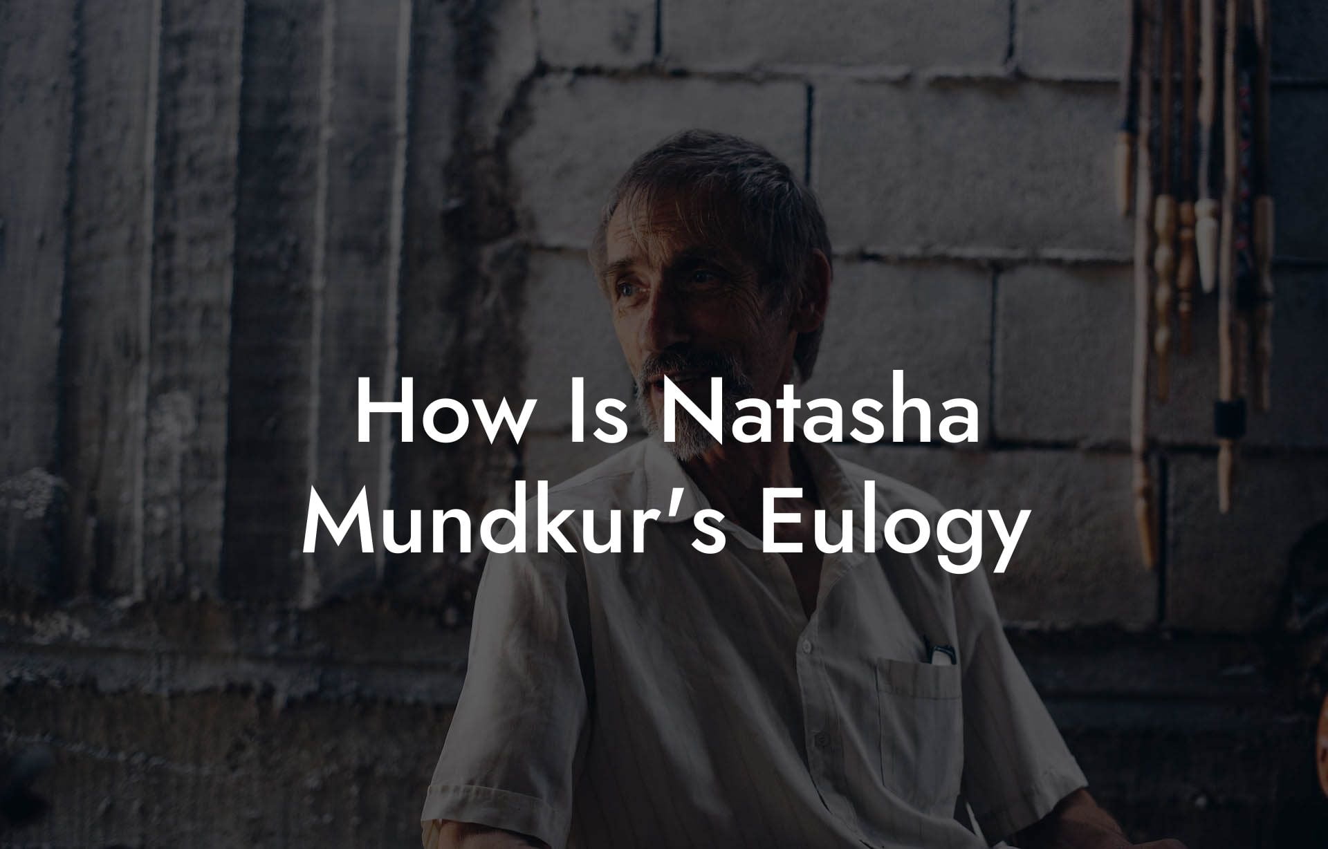 How Is Natasha Mundkur's Eulogy