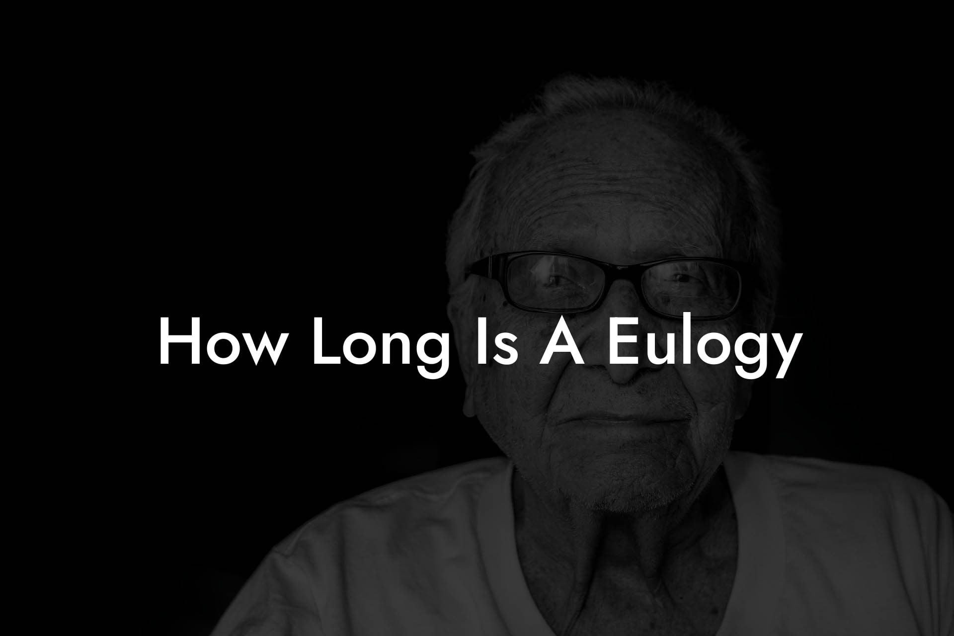 How Long Is A Eulogy?