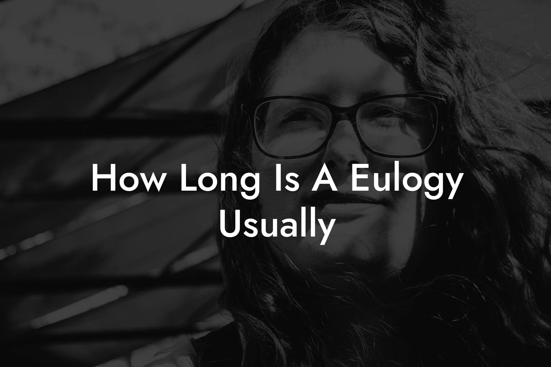 How Long Is A Eulogy Usually