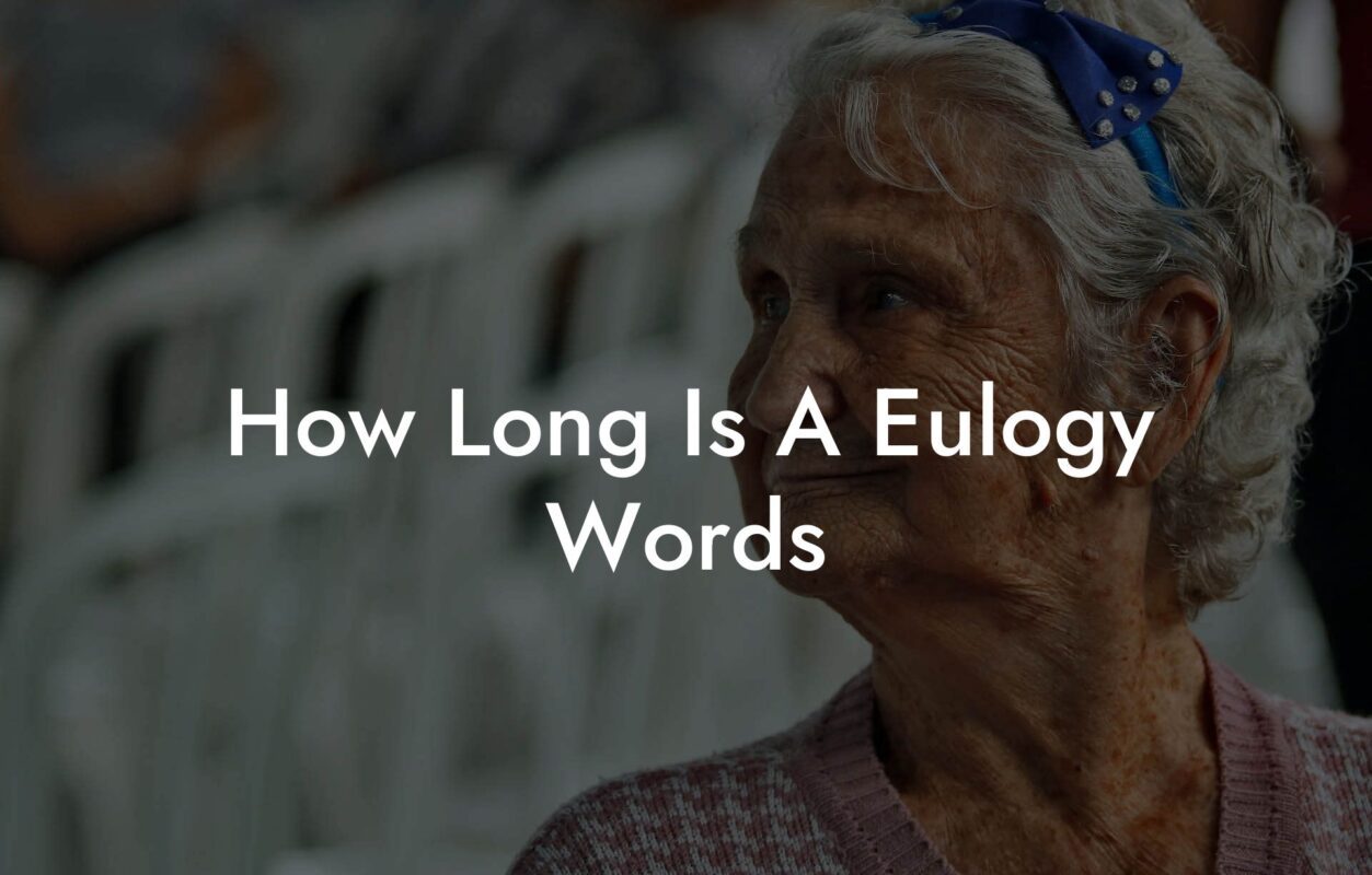 How Long Is A Eulogy Words