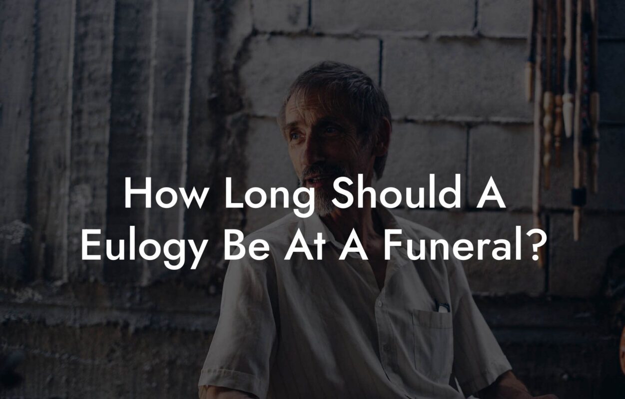 How Long Should A Eulogy Be At A Funeral?