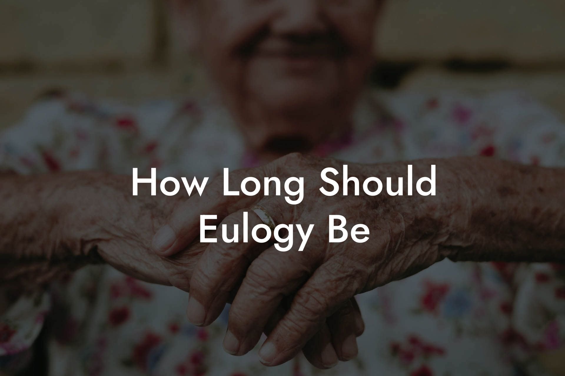 How Long Should Eulogy Be