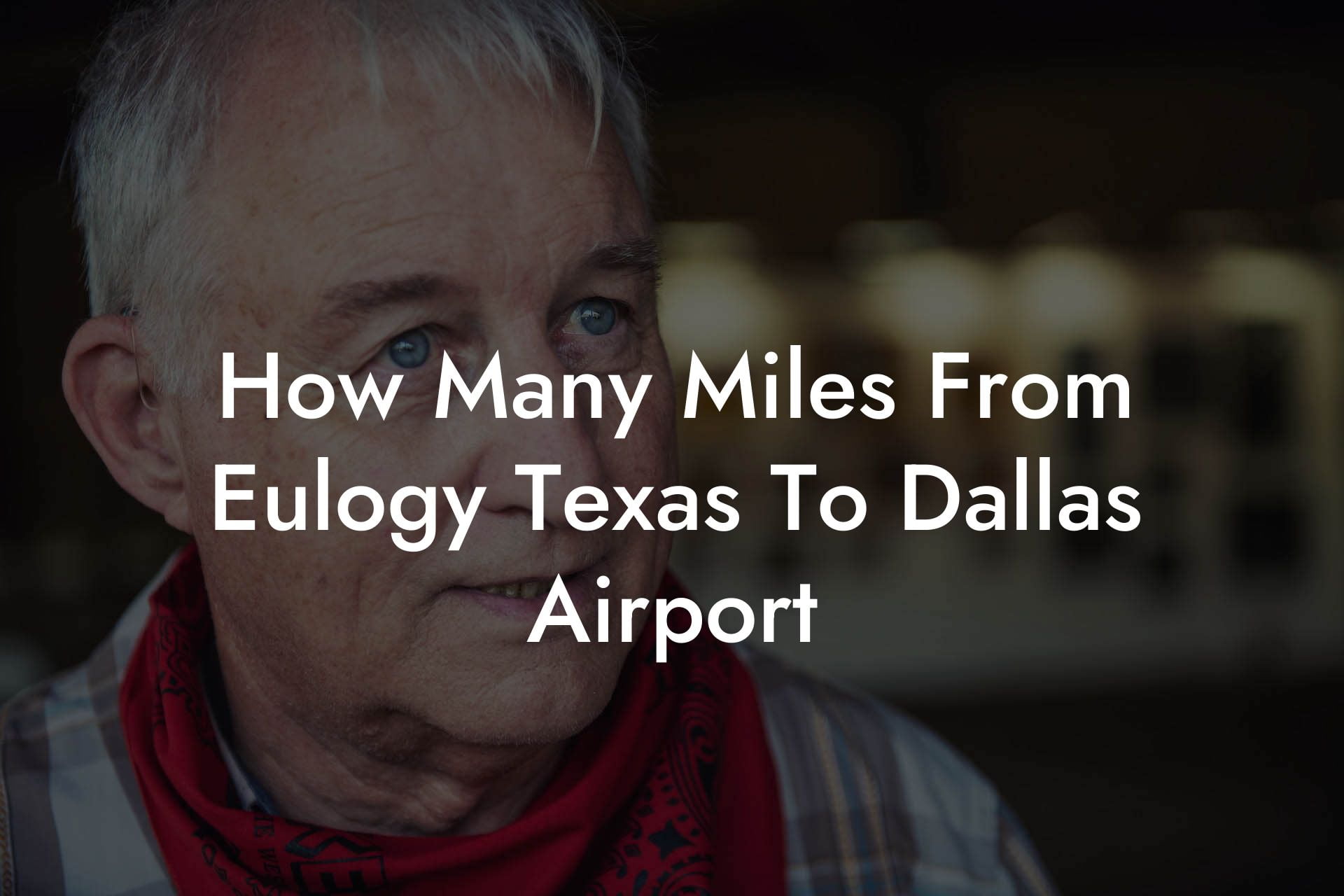 How Many Miles From Eulogy Texas To Dallas Airport