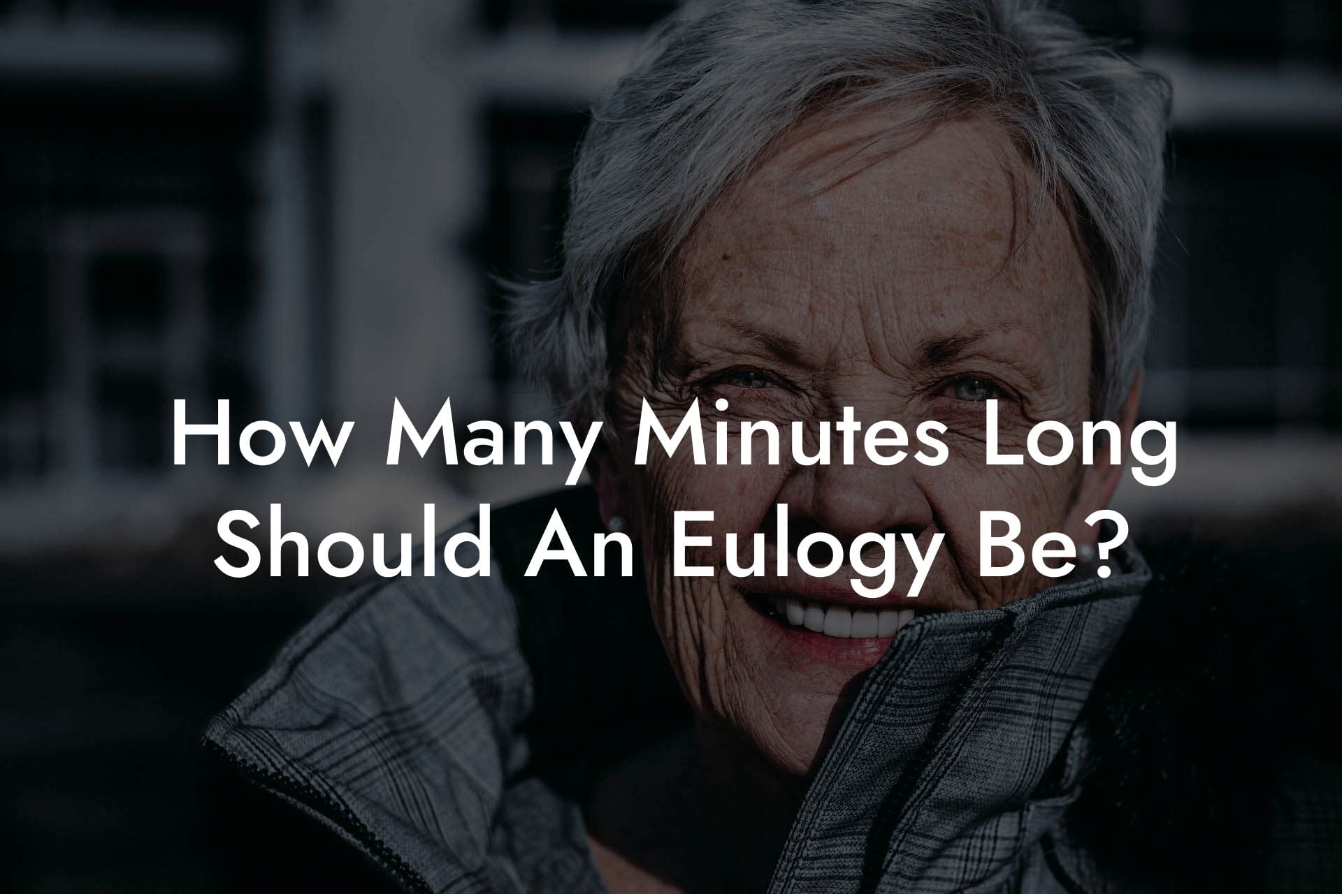 How Many Minutes Long Should An Eulogy Be?