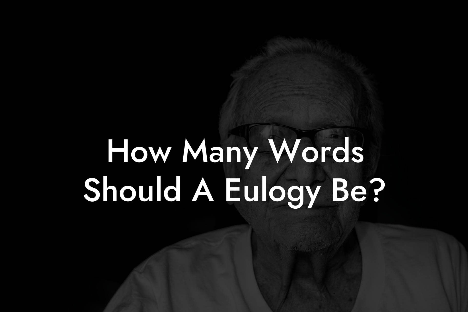How Many Words Should A Eulogy Be?