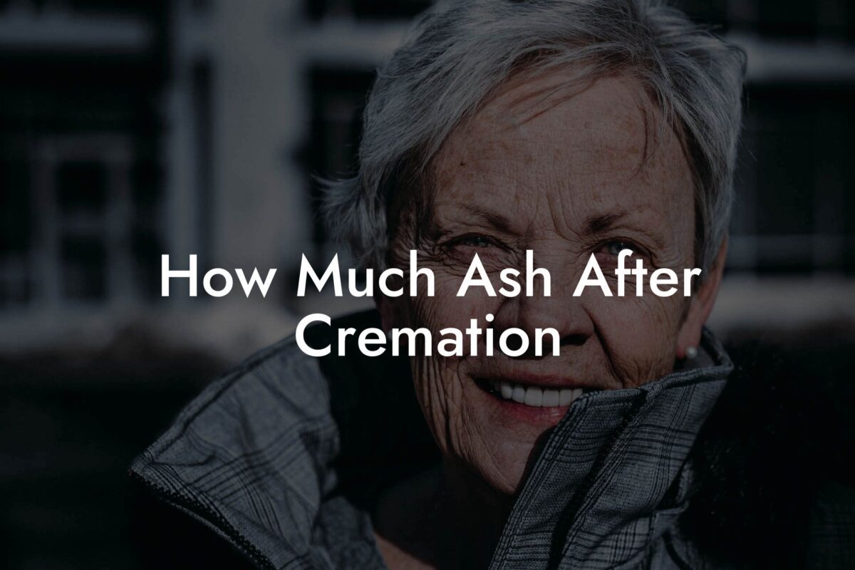 How Much Ash After Cremation