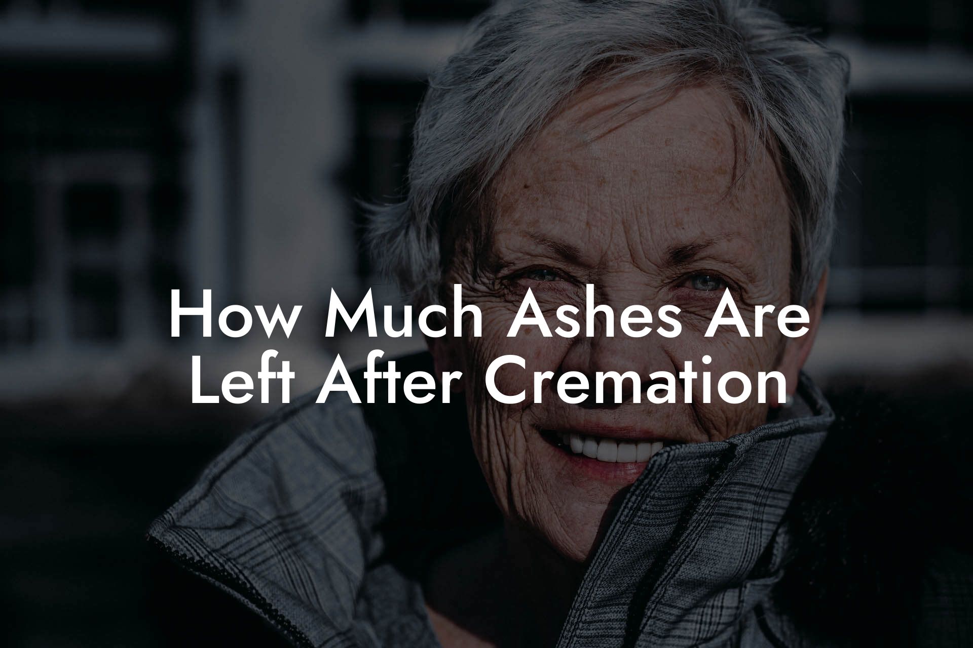 How Much Ashes Are Left After Cremation