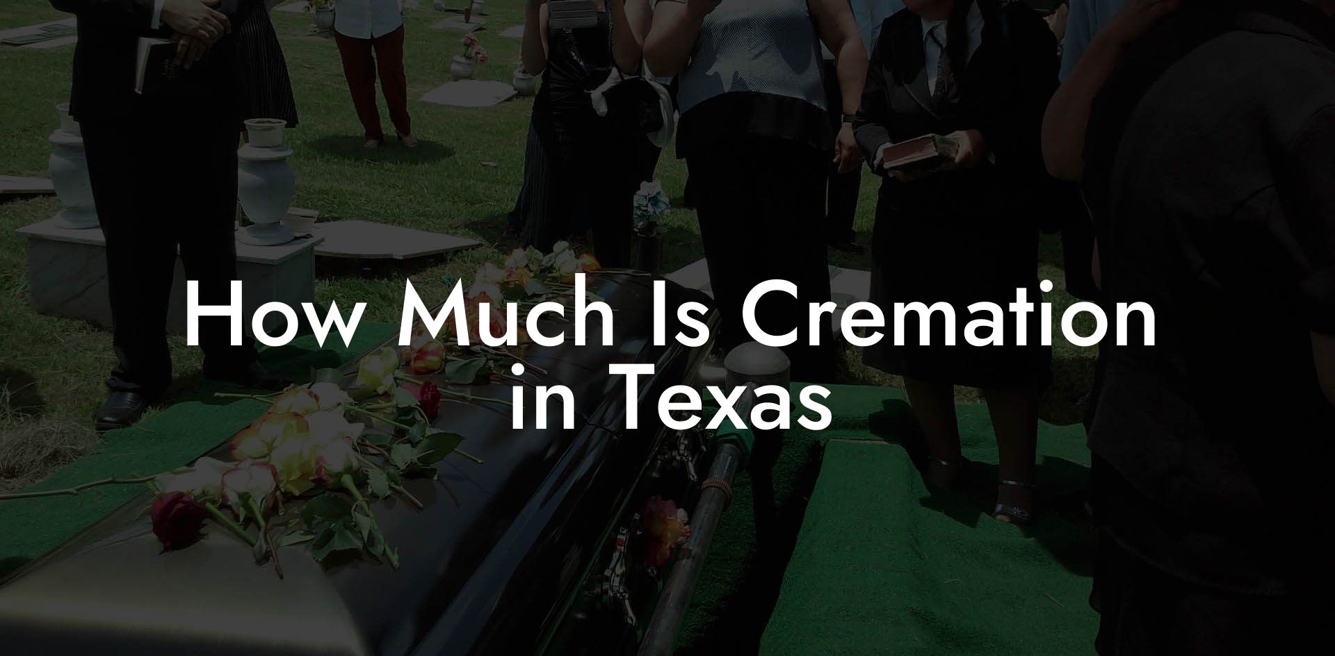 How Much Is Cremation in Texas