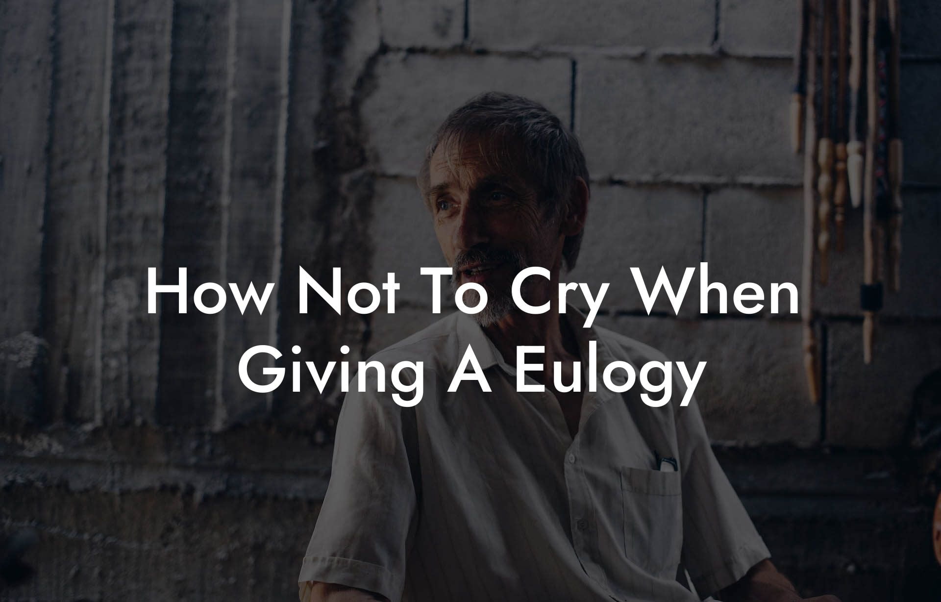 How Not To Cry When Giving A Eulogy