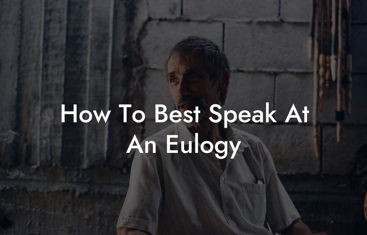 How To Best Speak At An Eulogy