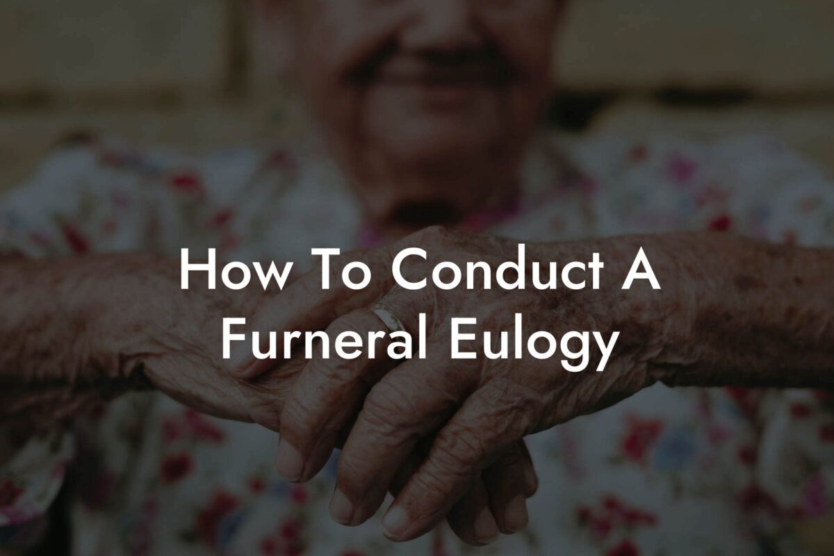 How To Conduct A Furneral Eulogy