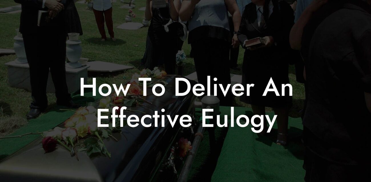 How To Deliver An Effective Eulogy