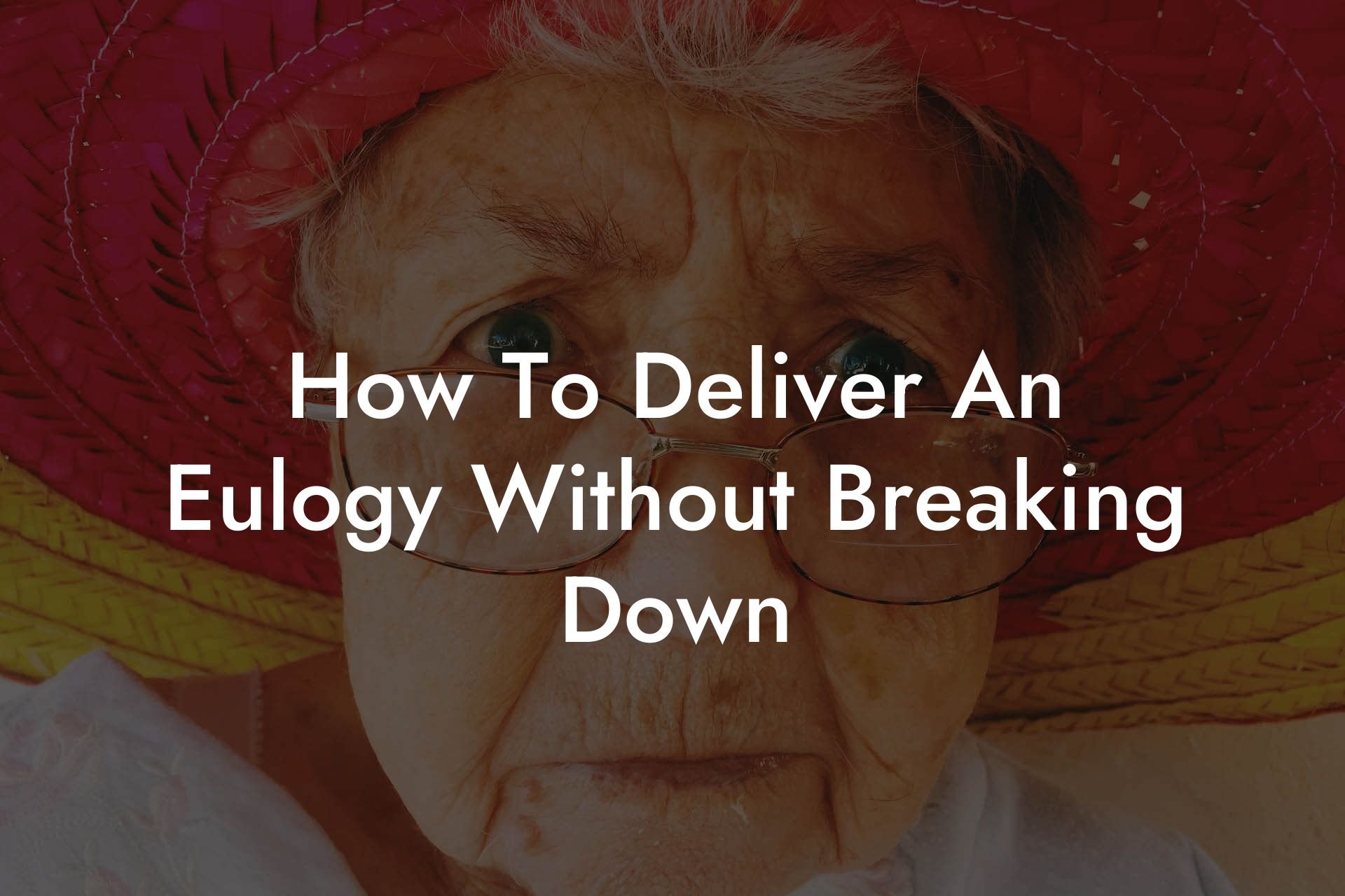 How To Deliver An Eulogy Without Breaking Down