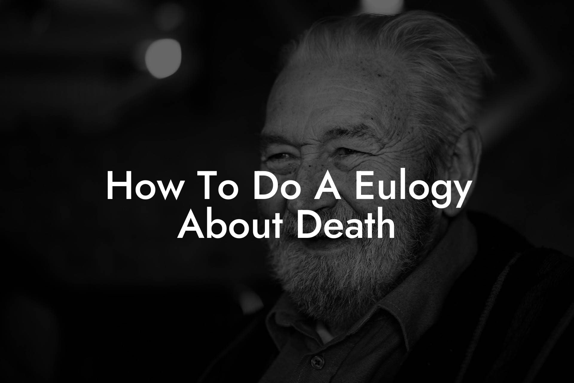 How To Do A Eulogy About Death