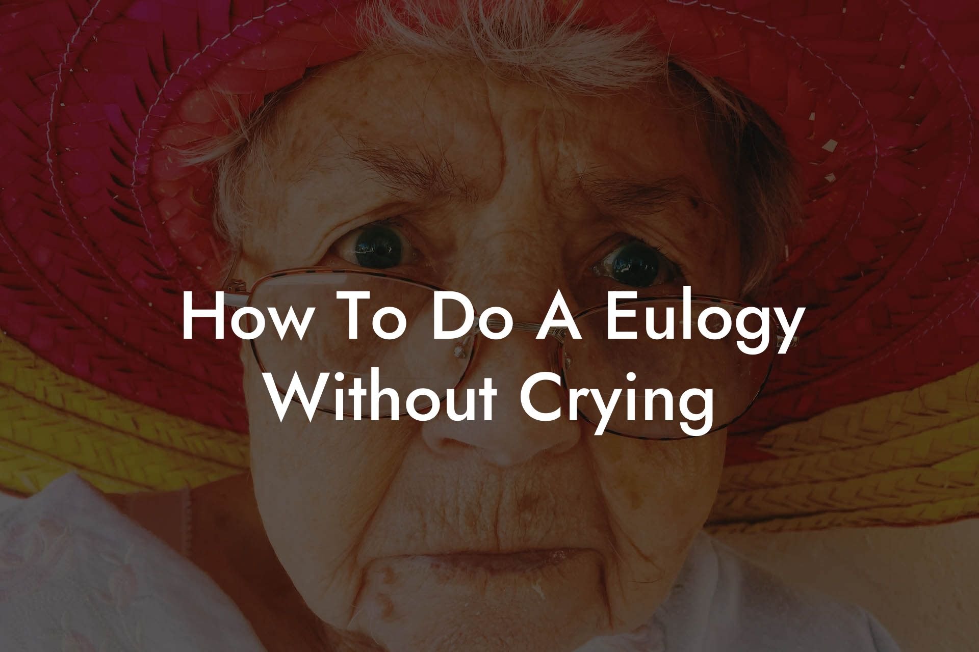 How To Do A Eulogy Without Crying