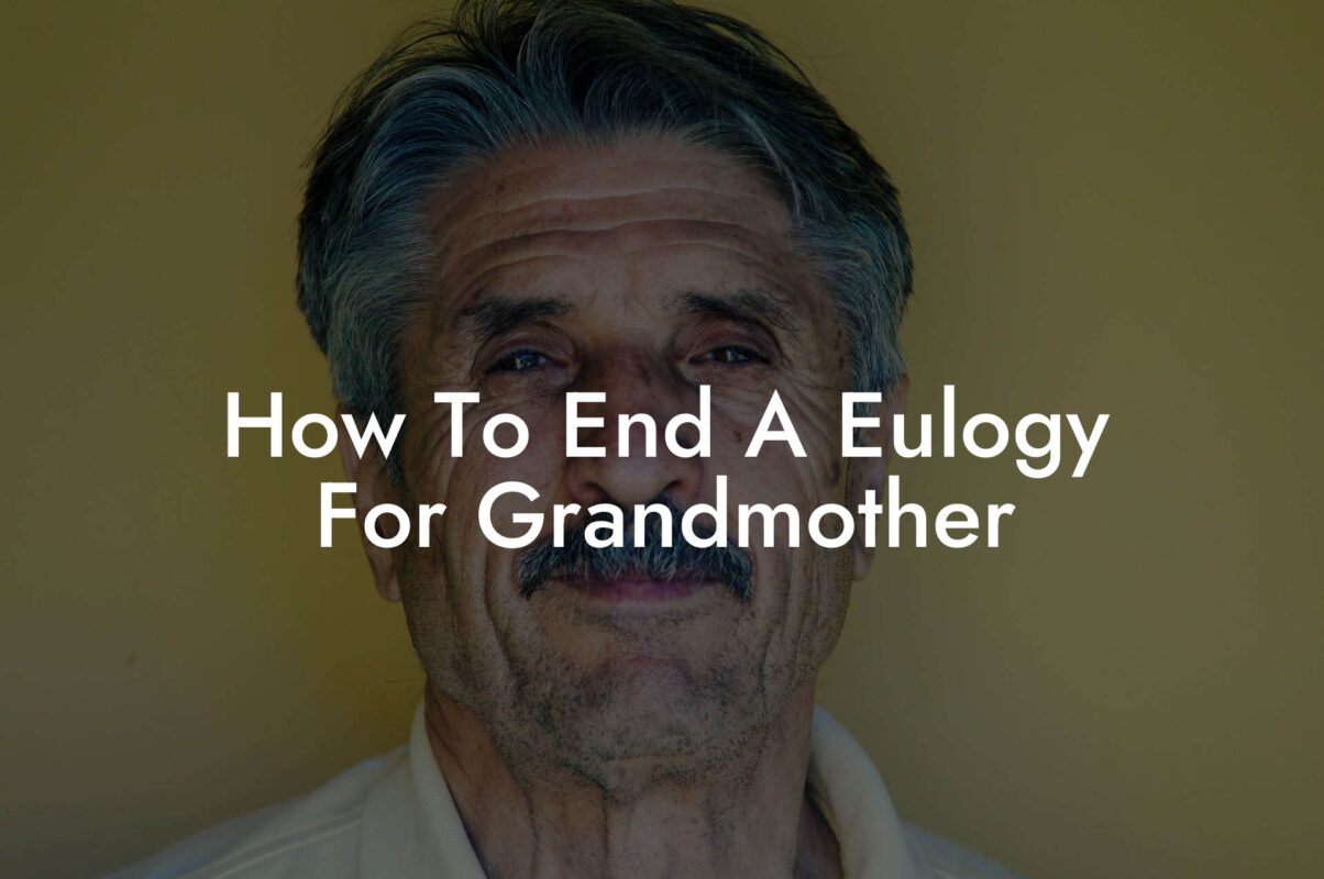 How To End A Eulogy For Grandmother