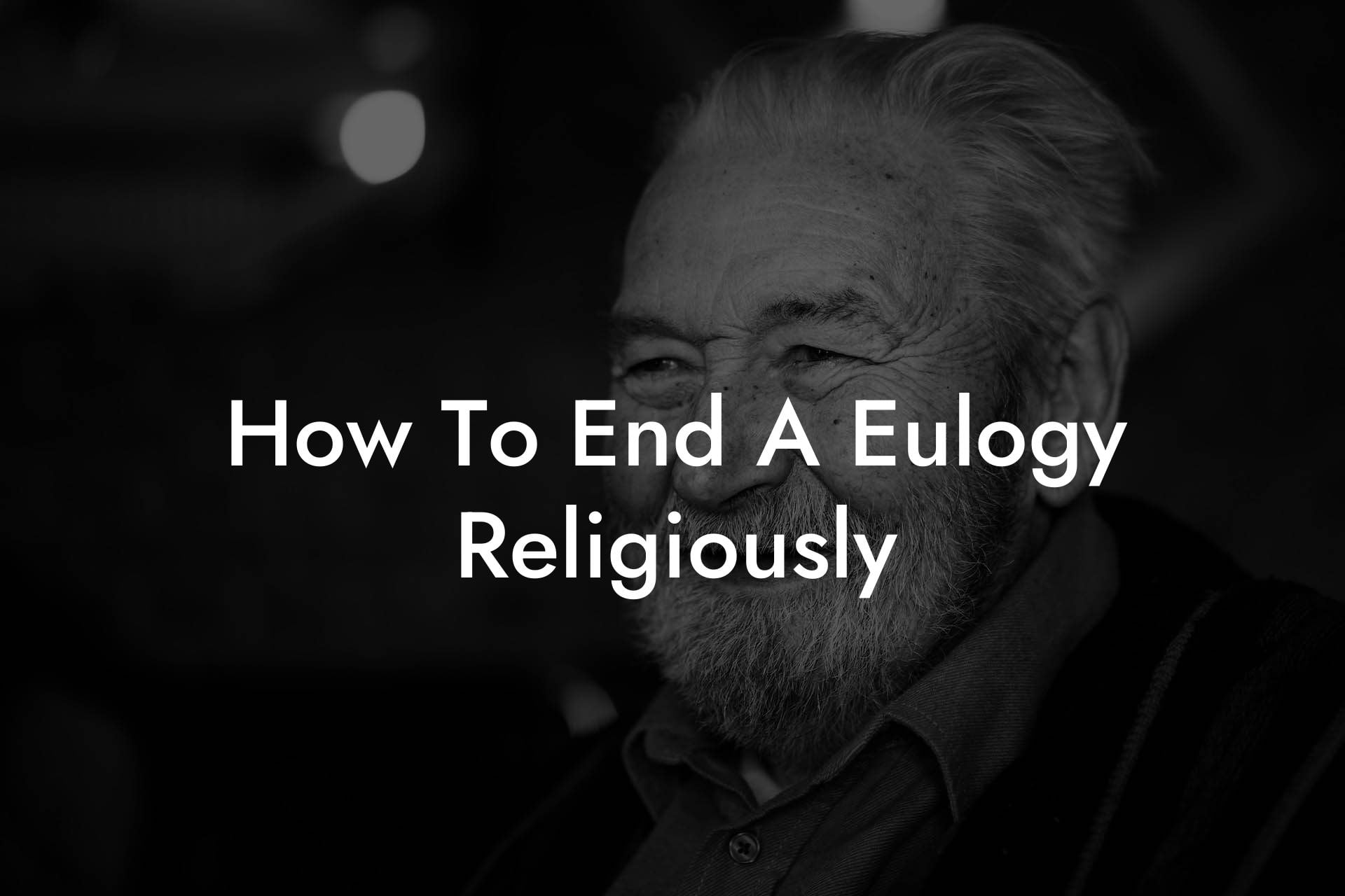 How To End A Eulogy Religiously