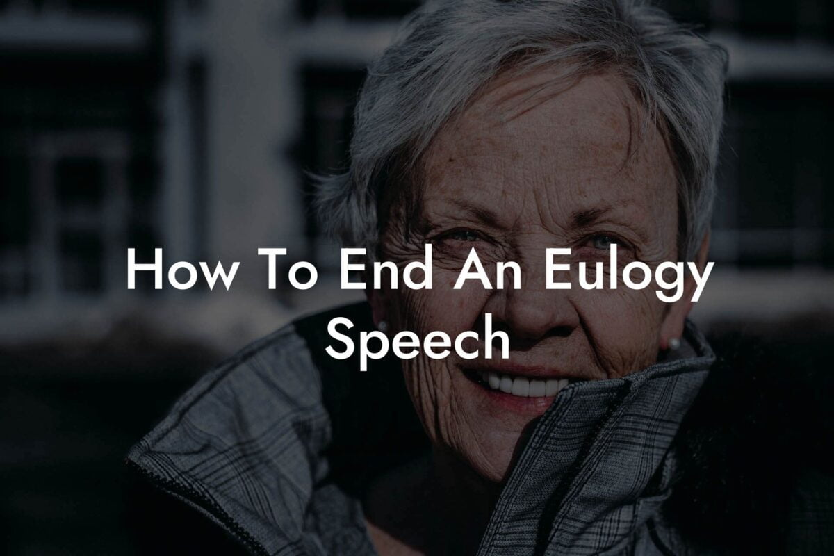 How To End An Eulogy Speech