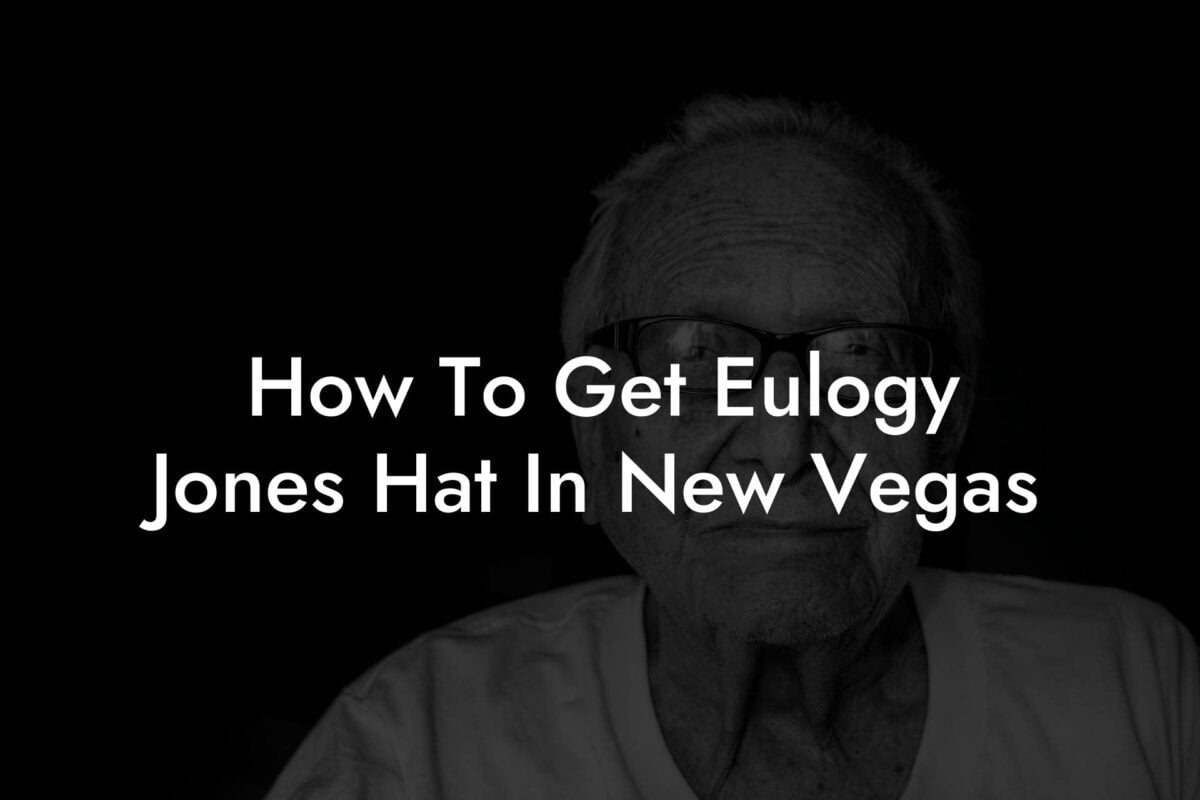 How To Get Eulogy Jones Hat In New Vegas