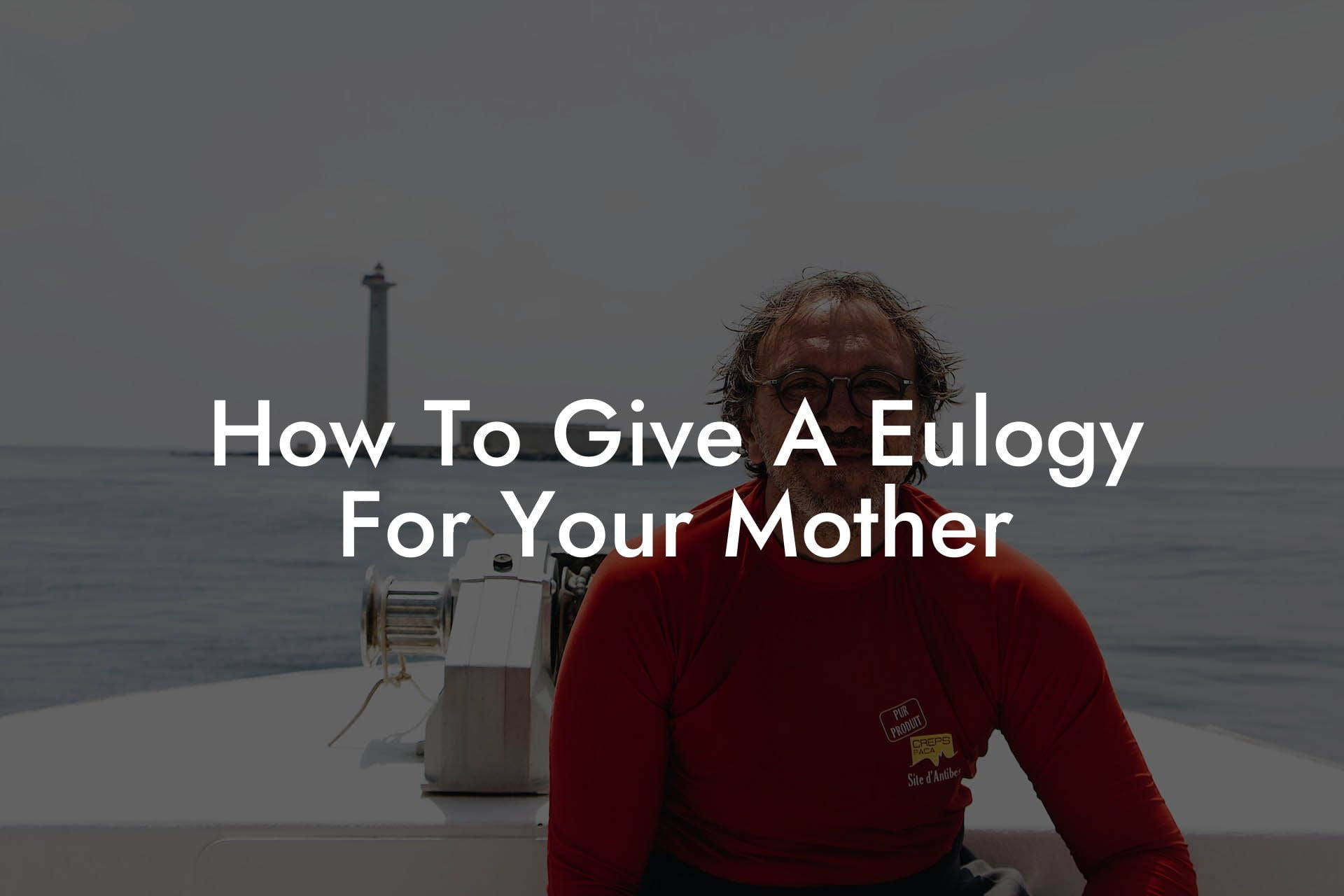 How To Give A Eulogy For Your Mother