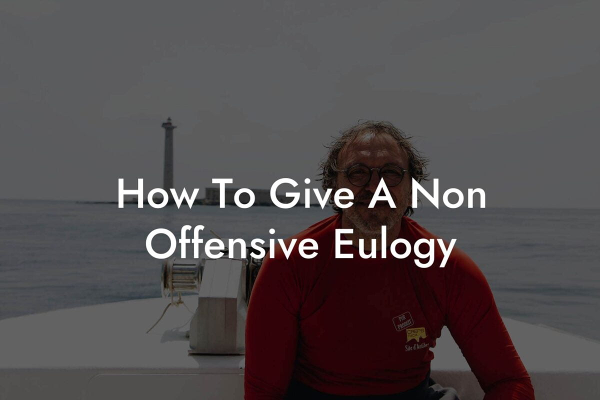 How To Give A Non Offensive Eulogy