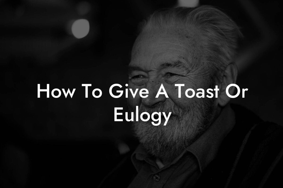 How To Give A Toast Or Eulogy