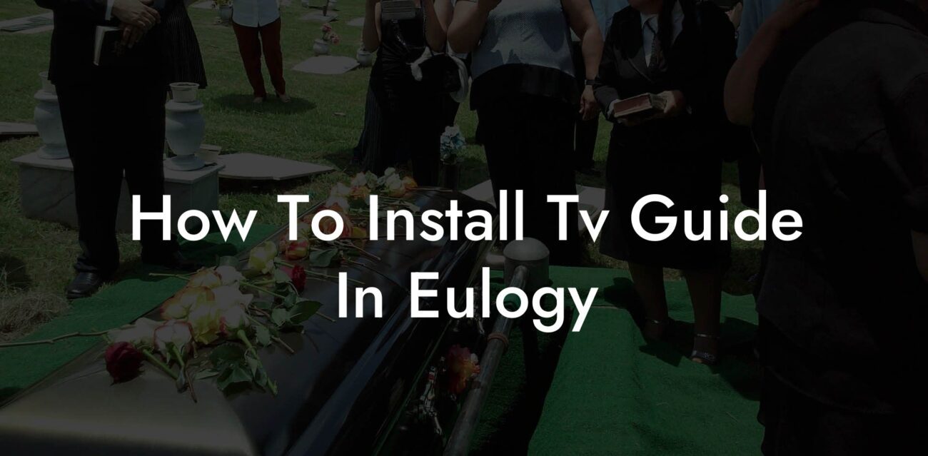 How To Install Tv Guide In Eulogy