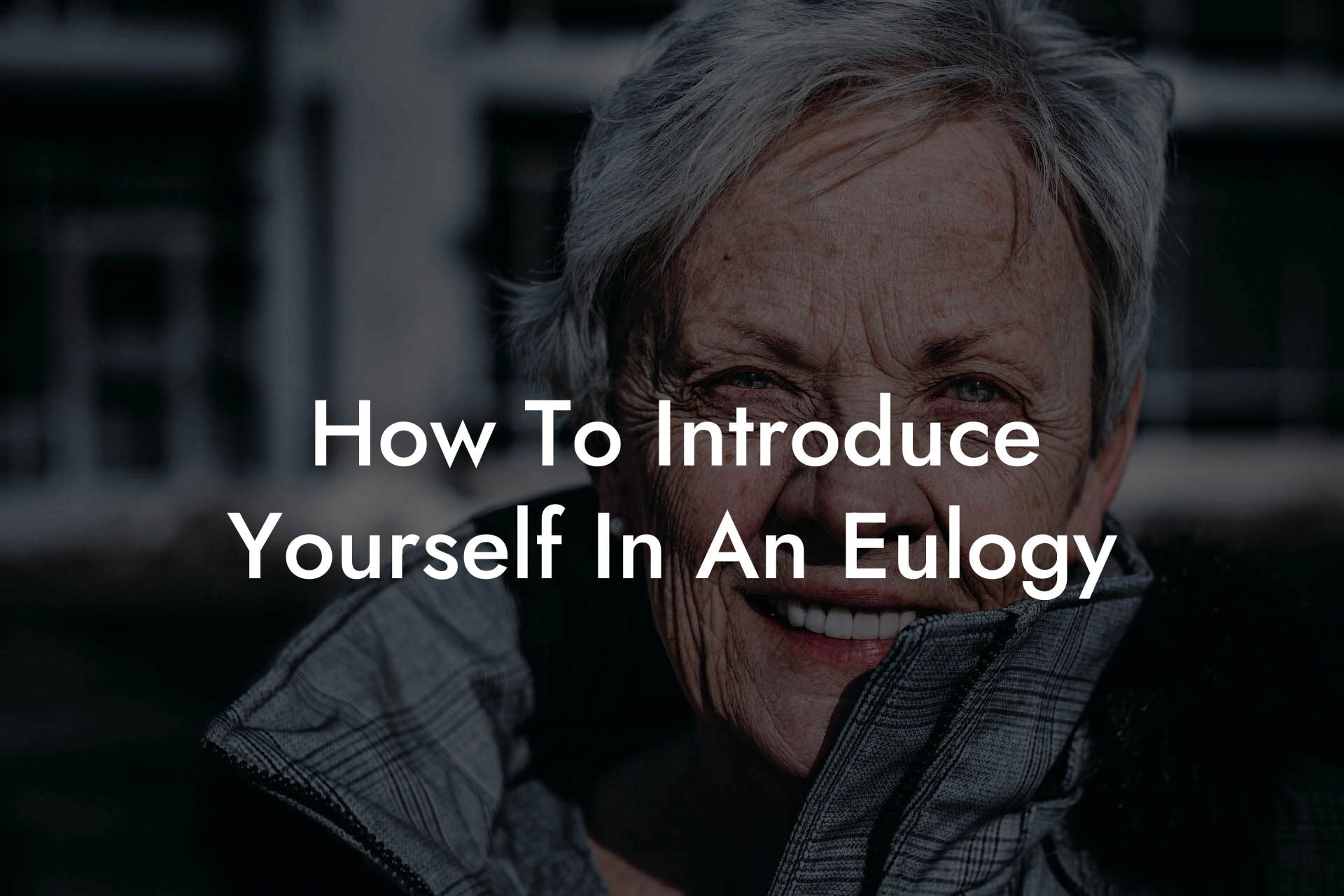 How To Introduce Yourself In An Eulogy