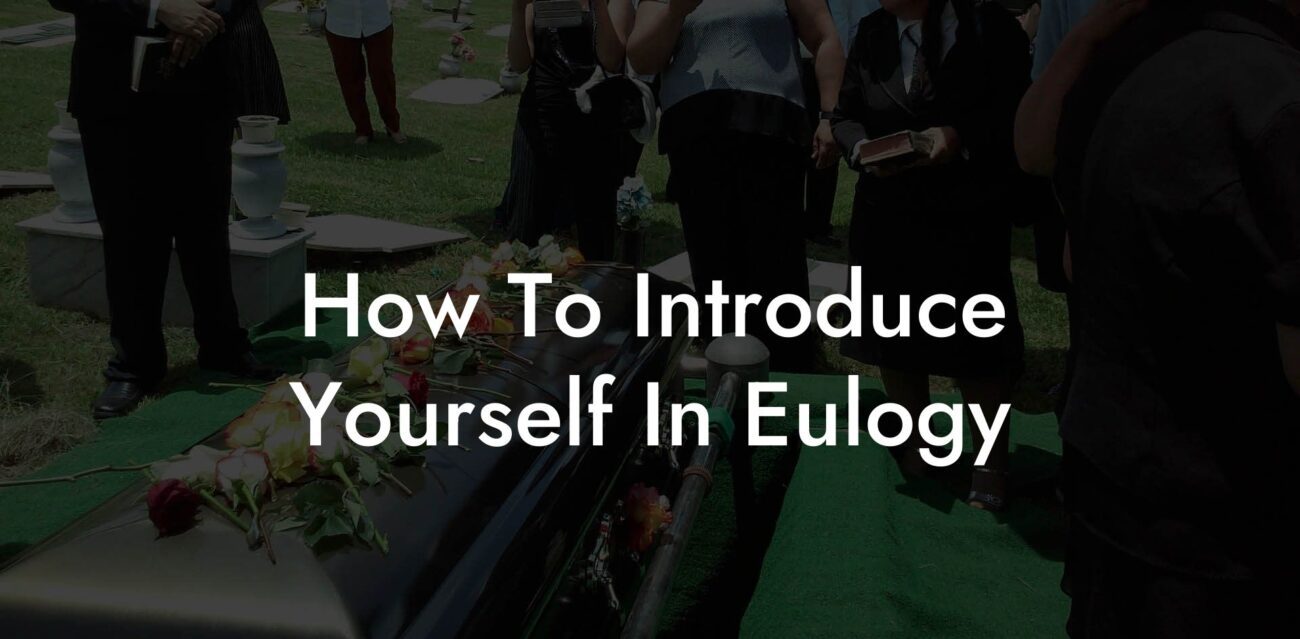 How To Introduce Yourself In Eulogy