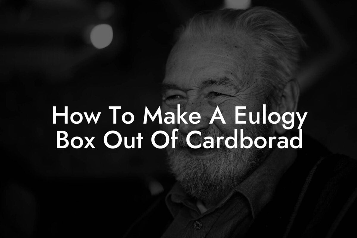 How To Make A Eulogy Box Out Of Cardborad