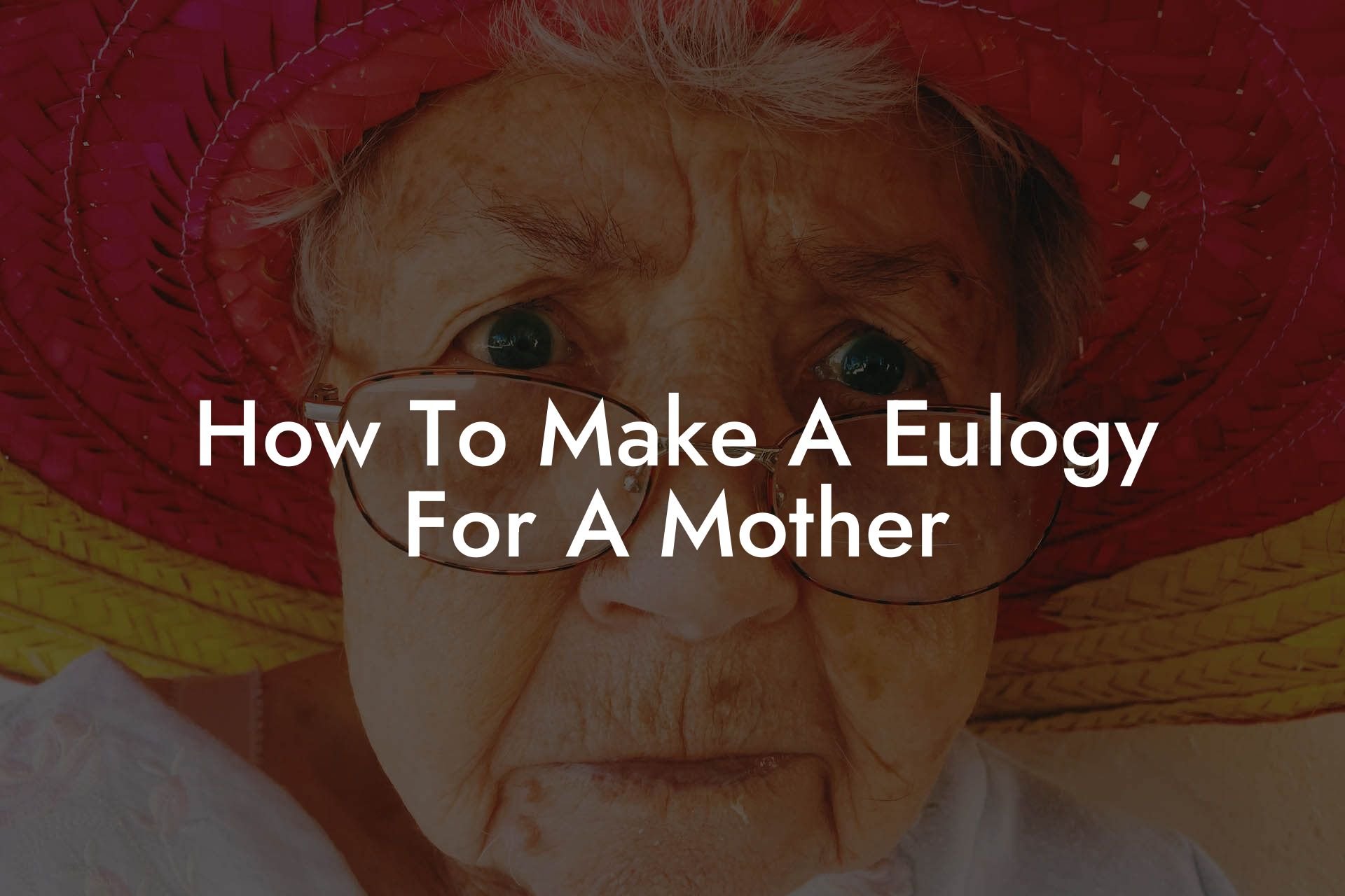 How To Make A Eulogy For A Mother