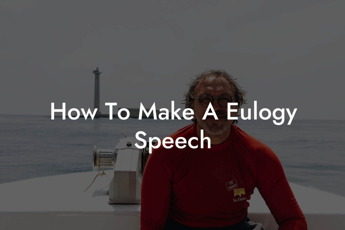 How To Make A Eulogy Speech