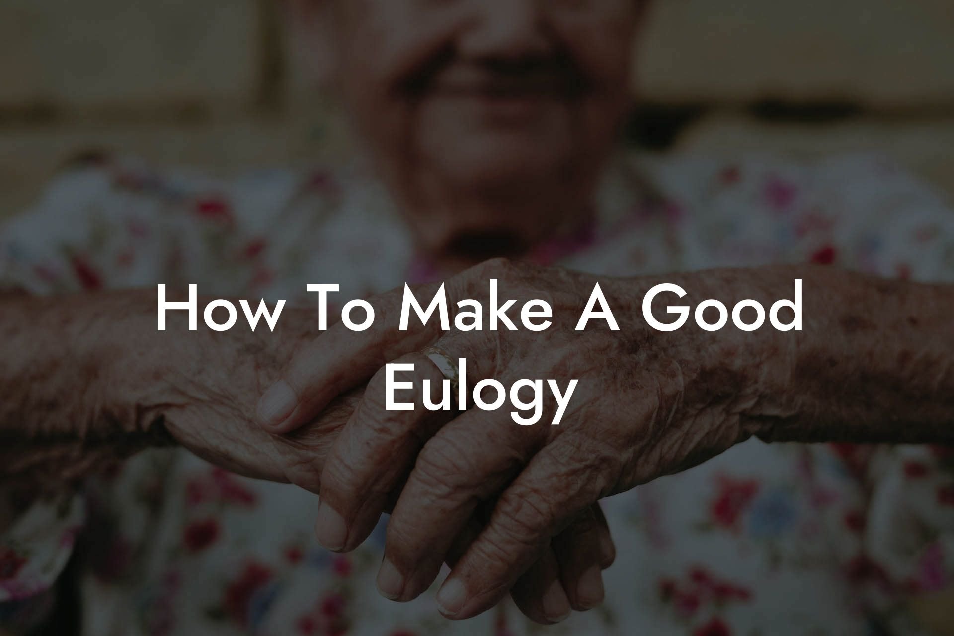 How To Make A Good Eulogy