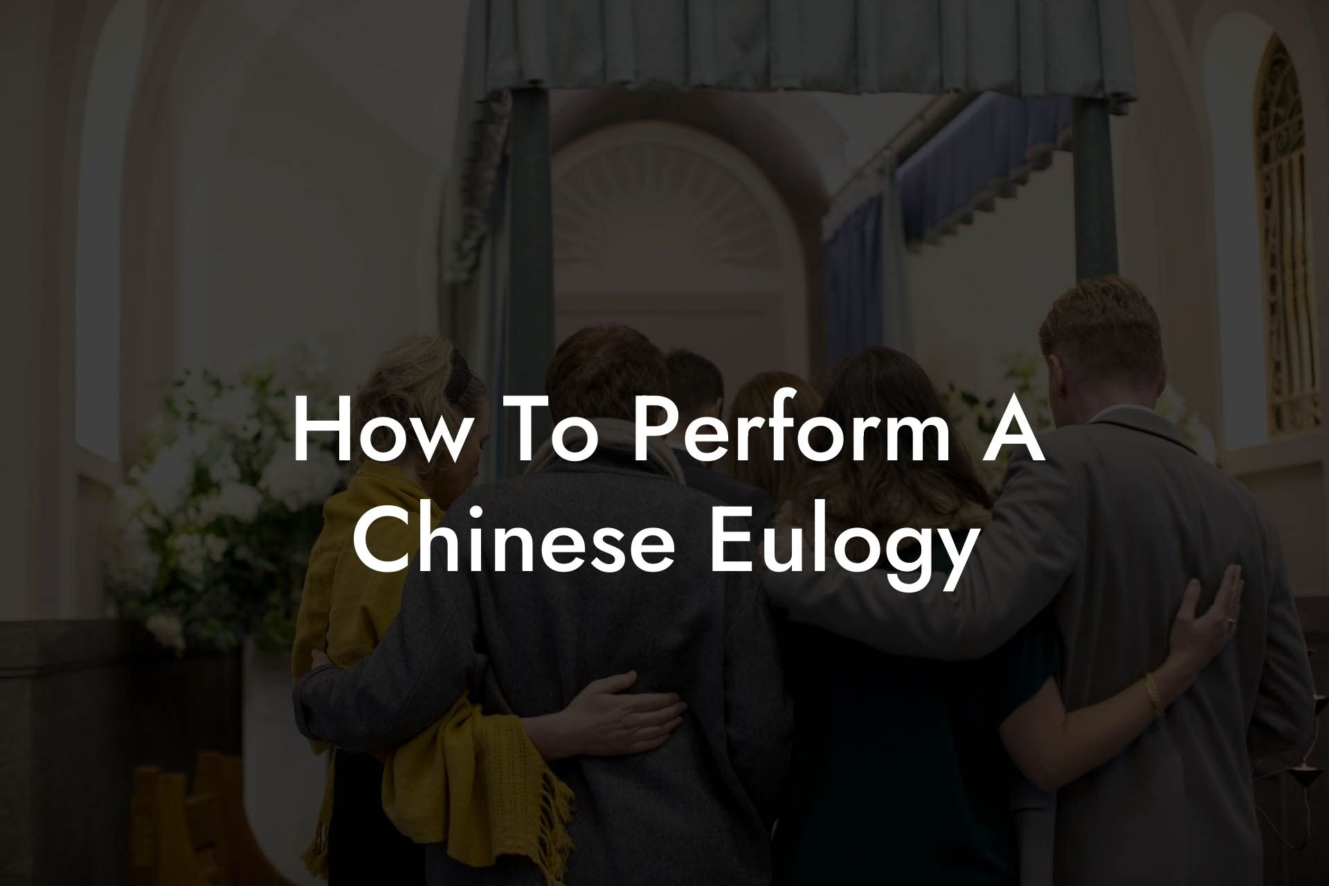 How To Perform A Chinese Eulogy